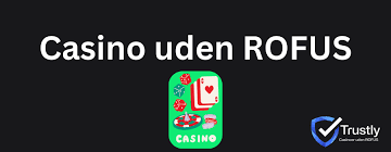 Nye Casino Uden ROFUS Find Din Favorit Uden Besvær Nye Casino Uden ROFUS Find Din Favorit Uden Besvær