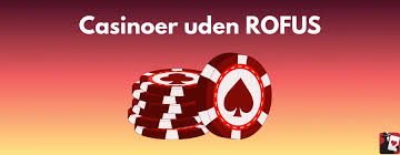 Gratis Casino Uden ROFUS Bonus - Spil Uden Begrænsninger Gratis Casino Uden ROFUS Bonus - Spil Uden Begrænsninger